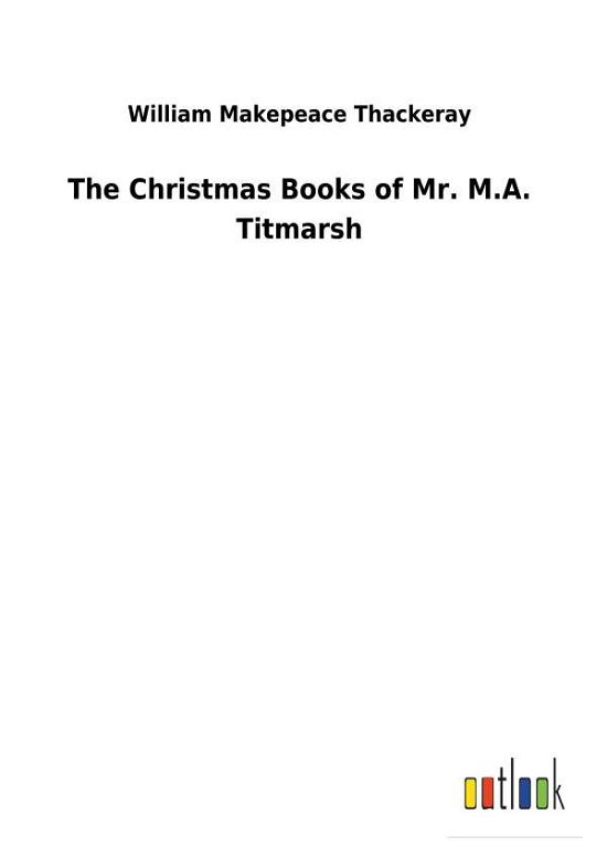 Cover for Thackeray · The Christmas Books of Mr. M. (Bok) (2018)