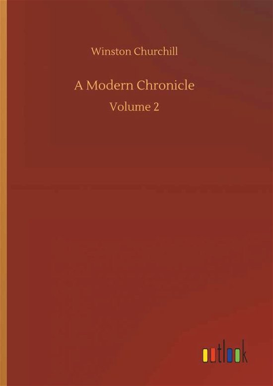 A Modern Chronicle - Churchill - Bøger -  - 9783734017032 - 20. september 2018