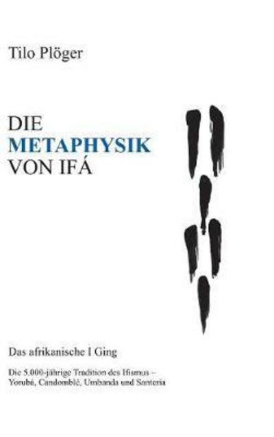 Cover for Plöger · Die Metaphysik Von Ifá (Book) (2017)