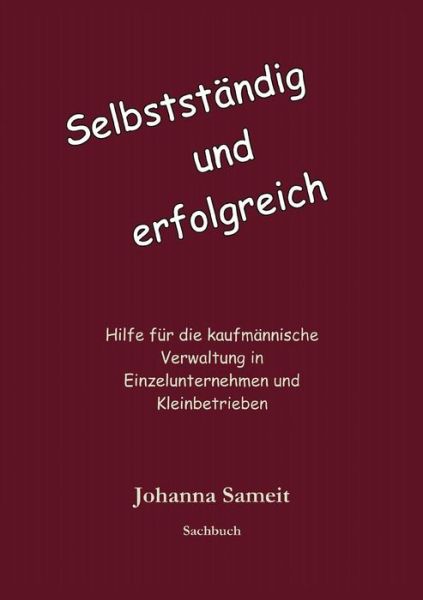 Cover for Johanna Sameit · Selbstandig Und Erfolgreich (Paperback Book) [German edition] (2014)