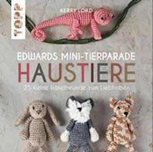 Cover for Kerry Lord · Edwards Mini-Tierparade. Haustiere (Bog) (2022)