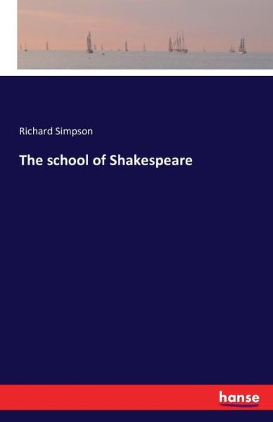 Cover for Simpson · The School of Shakespeare (Book) (2016)