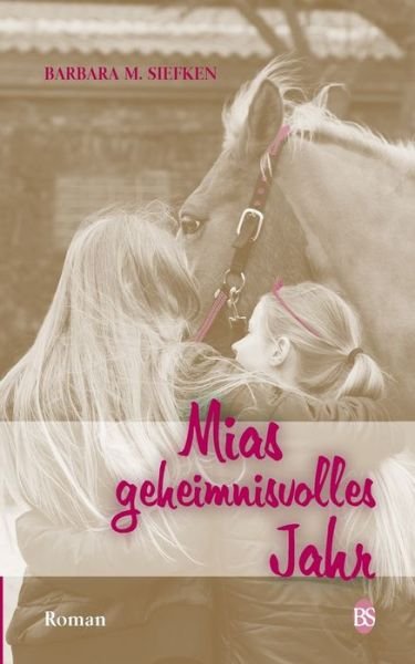 Cover for Siefken · Mias geheimnisvolles Jahr (Bog) (2017)