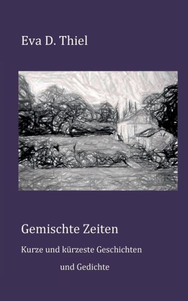 Cover for Thiel · Gemischte Zeiten (Book) (2017)