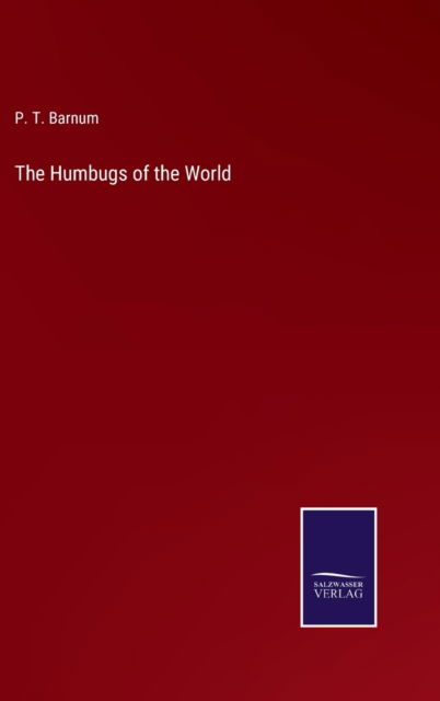 Cover for P. T. Barnum · The Humbugs of the World (Hardcover Book) (2022)