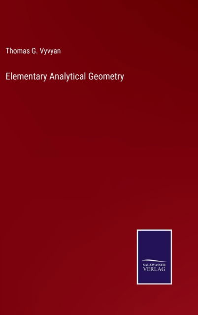 Cover for Thomas G. Vyvyan · Elementary Analytical Geometry (Hardcover Book) (2022)