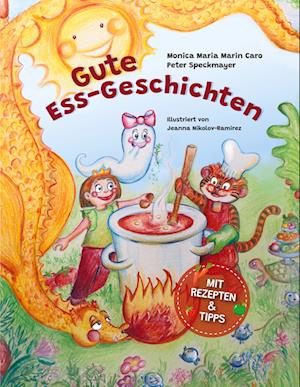 Cover for Monica Maria Marin Caro · Gute Ess-Geschichten (Book) (2024)