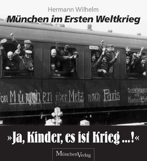 Cover for Wilhelm · &quot;Ja, Kinder, es ist Krieg ... ! (Bog)