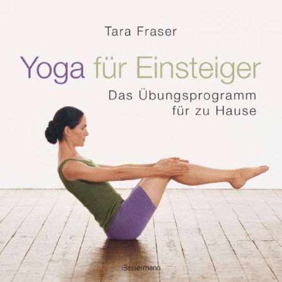 Yoga für Einsteiger - Fraser - Books -  - 9783809430032 - 