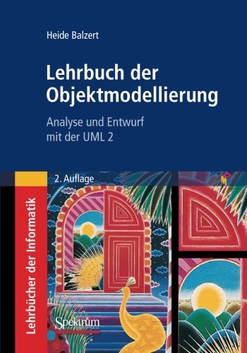 Cover for Heide Balzert · Lehrbuch der Objektmodellierung: Analyse und Entwurf mit der UML 2 (Paperback Book) [2. Aufl. 2004 edition] (2011)