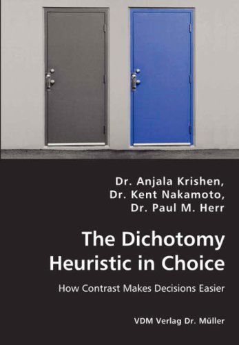 Cover for Paul M. Herr · The Dichotomy Heuristic in Choice - How Contrast Makes Decisions Easier (Paperback Book) (2008)