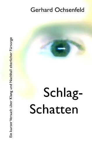 Cover for Gerhard Ochsenfeld · Schlag-schatten (Paperback Book) [German edition] (2009)