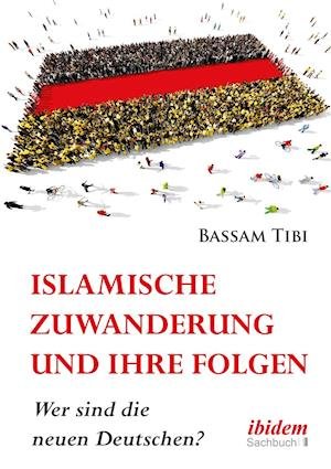 Cover for Tibi · Islamische Zuwanderung und ihre Fo (Bog)