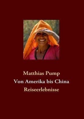 Cover for Pump · Von Amerika bis China (Bog)