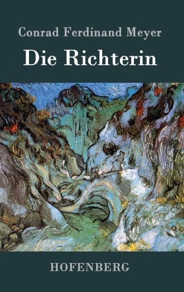 Cover for Conrad Ferdinand Meyer · Die Richterin (Hardcover Book) (2015)