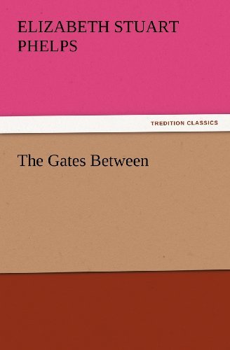 Cover for Elizabeth Stuart Phelps · The Gates Between (Tredition Classics) (Pocketbok) (2012)