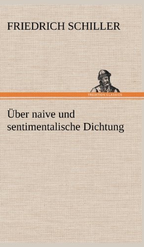 Cover for Friedrich Schiller · Uber Naive Und Sentimentalische Dichtung (Inbunden Bok) [German edition] (2012)