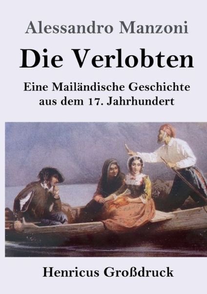 Cover for Alessandro Manzoni · Die Verlobten (Grossdruck) (Pocketbok) (2019)