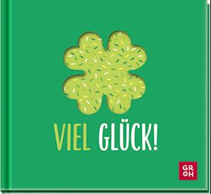 Cover for Groh Verlag · Viel Glück! (Book) (2024)