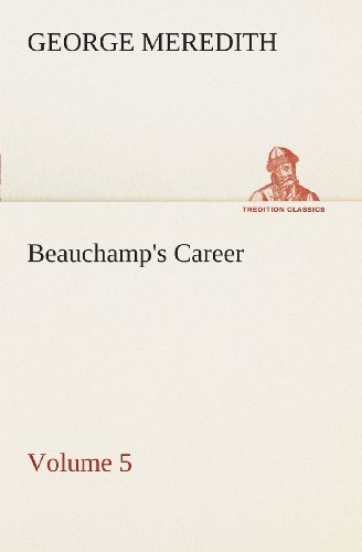Cover for George Meredith · Beauchamp's Career  -  Volume 5 (Tredition Classics) (Paperback Bog) (2013)
