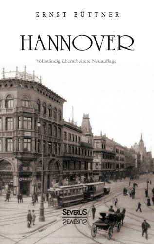 Cover for Ernst Buttner · Hannover: Geschichte der Stadt: Vollstandig uberarbeitete Neuauflage (Paperback Book) [German edition] (2014)