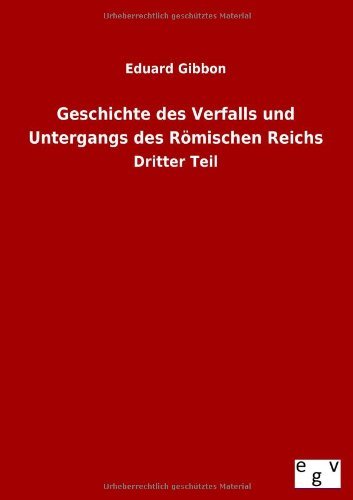 Cover for Eduard Gibbon · Geschichte des Verfalls und Untergangs des Roemischen Reichs (Paperback Book) [German edition] (2012)