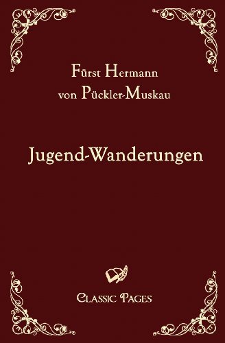 Cover for Hermann Von Puckler-Muskau · Jugend-Wanderungen (Taschenbuch) [German, 1. Auflage. edition] (2010)