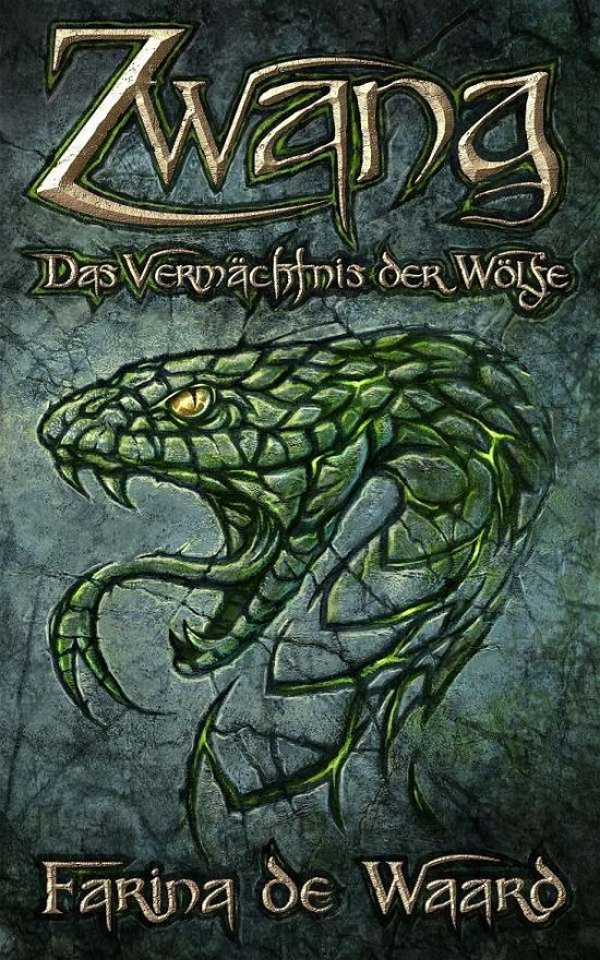 Cover for Waard · Das Vermächtnis der Wölfe - Zwang (Book)