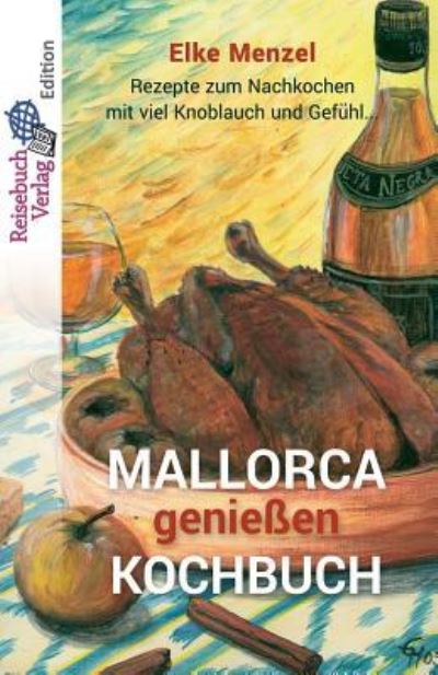 Cover for Elke Menzel · Mallorca geniessen - Kochbuch (Paperback Book) (2017)