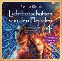 Cover for Pavlína Klemm · Lichtbotschaften von den Plejaden 04 (Ungekürzte Lesung und Heilsymbol &quot;Segen für alle&quot;) (N/A) (2021)