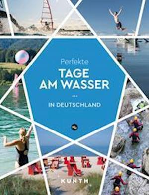 Cover for Isabel Rößler · KUNTH Perfekte Tage am Wasser in Deutschland (Buch) (2023)