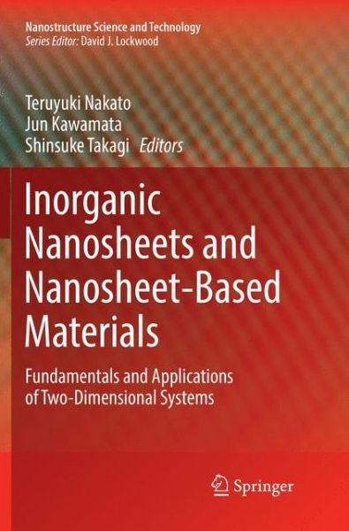 Cover for Inorganic Nanosheets and Nanosheet-Based Materials: Fundamentals and Applications of Two-Dimensional Systems - Nanostructure Science and Technology (Paperback Book) [Softcover reprint of the original 1st ed. 2017 edition] (2018)