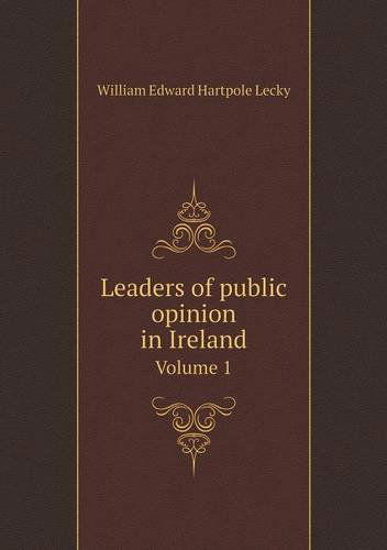 Cover for William Edward Hartpole Lecky · Leaders of Public Opinion in Ireland Volume 1 (Paperback Book) (2014)