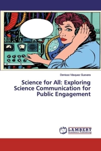 Science for All: Exploring Scie - Guevara - Bøger -  - 9786202553032 - 20. maj 2020