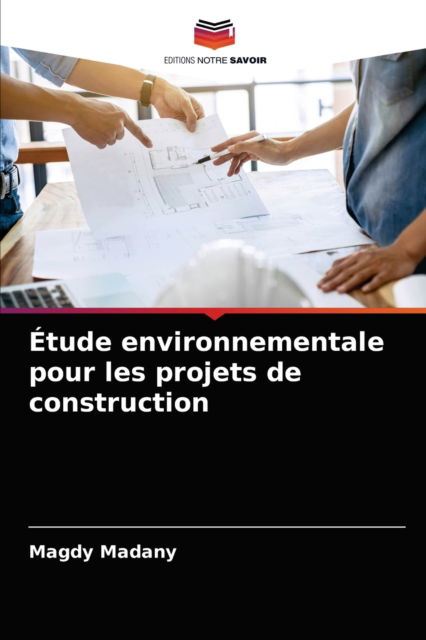 Cover for Magdy Madany · Etude environnementale pour les projets de construction (Paperback Book) (2021)