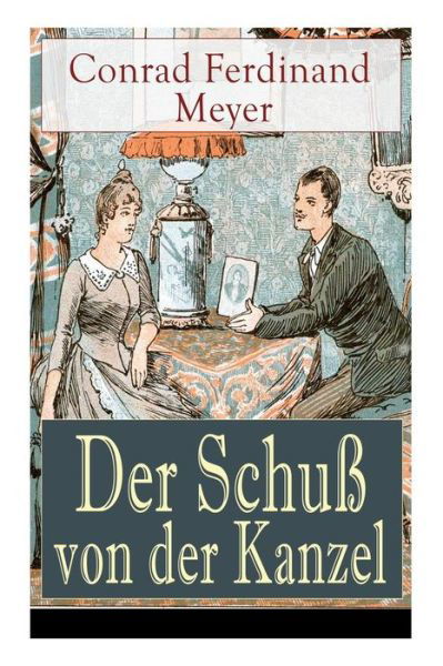 Cover for Conrad Ferdinand Meyer · Der Schu von der Kanzel (Taschenbuch) (2018)
