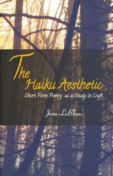 Cover for Jean LeBlanc · The Haiku Aesthetic (Paperback Book) (2020)