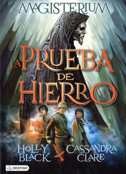 Cover for Holly Black · Magisterium La Prueba De Hierro (Hardcover Book) (2015)