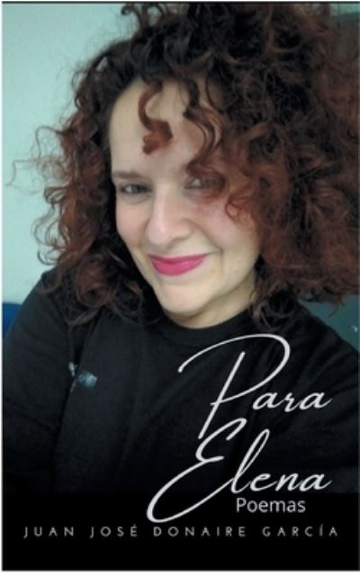 Cover for Juan Jose Donaire Garcia · Para Elena (Paperback Book) (2021)