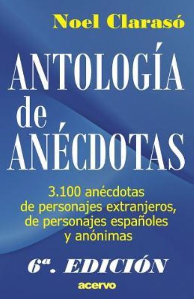 Antologia de Anecdotas - Noel Claraso - Books - Editorial Acervo - 9788470020032 - September 12, 2016