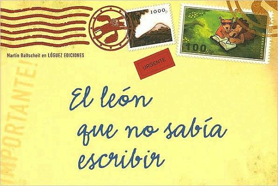 Cover for Martin Baltscheit · El Leon Que No Sabia Escribir (Hardcover Book) [Spanish edition] (2006)