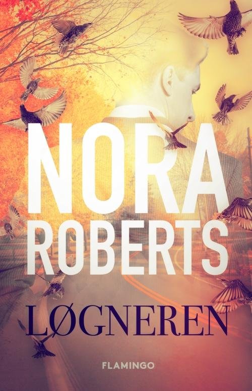 Cover for Nora Roberts · Løgneren (Sewn Spine Book) [1.º edición] (2017)