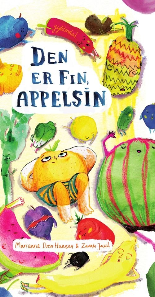 Cover for Marianne Iben Hansen; Zarah Juul · Den er fin, appelsin (Bound Book) [1. Painos] (2021)