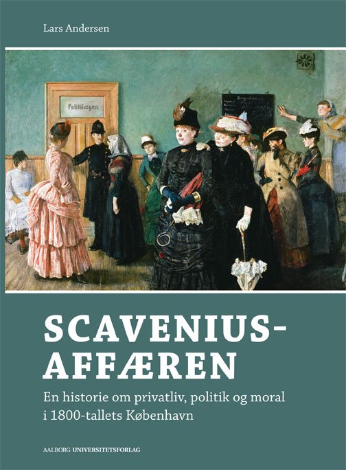 Cover for Lars Andersen · Studier i historie, arkiver og kulturarv: Scavenius-Affæren (Innbunden bok) [1. utgave] (2013)