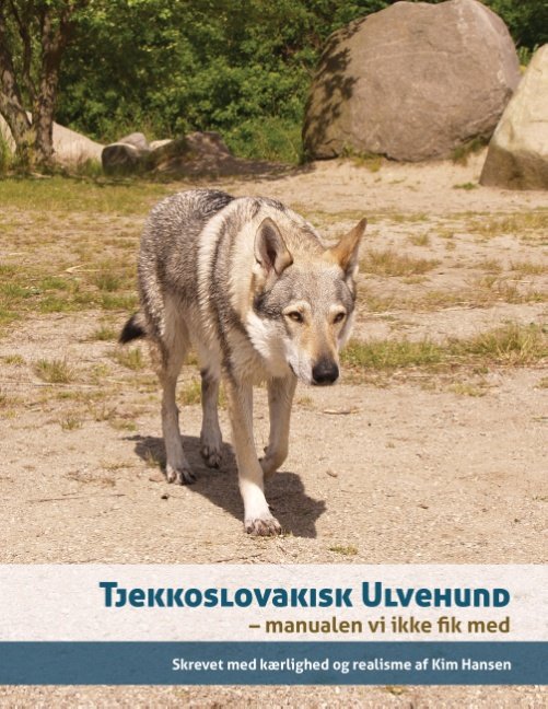 Cover for Kim Hansen; Bethina Hansen; Kim Hansen · Tjekkoslovakisk ulvehund (Paperback Book) [1th edição] [Paperback] (2014)