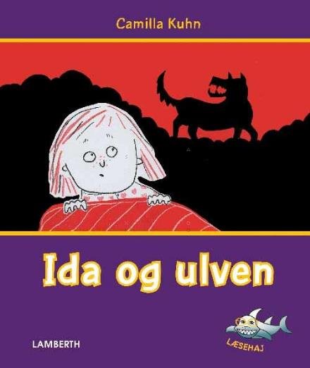 Cover for Camilla Kuhn · Læsehaj: Ida og ulven (Inbunden Bok) [2:a utgåva] (2017)