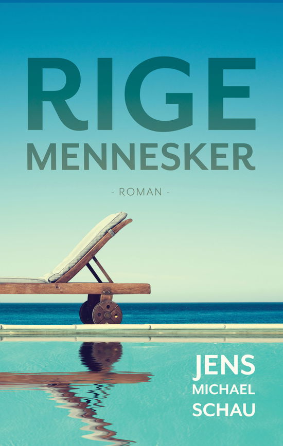 Cover for Jens Michael Schau · Rige mennesker (Paperback Book) [1st edition] (2018)