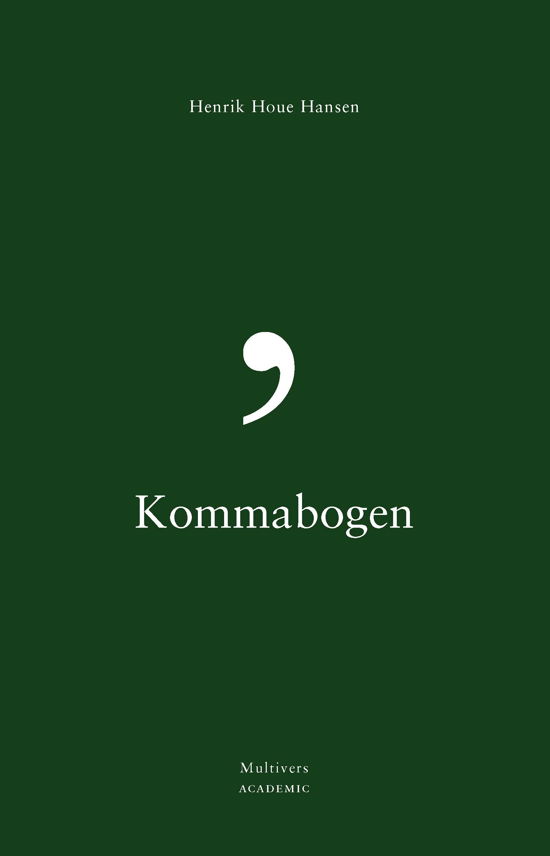 Kommabogen - Henrik Houe Hansen - Bøker - Multivers Academic - 9788779170032 - 31. mai 2018