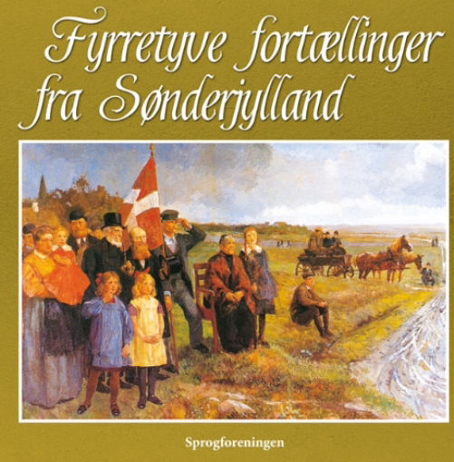 Fyrretyve fortællinger fra Sønderjylland - Red.: Lis Mikkelsen & Frode Sørensen - Books - Sprogforeningen - 9788785122032 - March 11, 2021