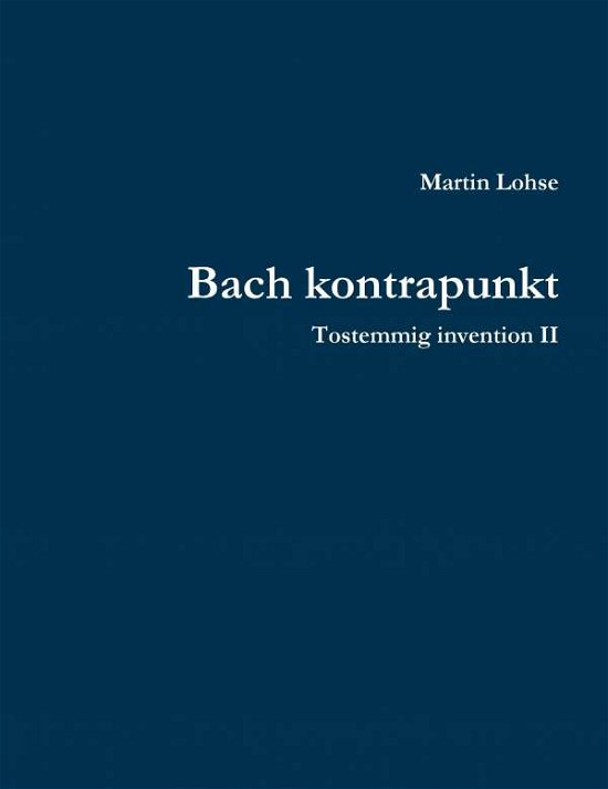 Cover for Martin Lohse · Bach kontrapunkt (Book) (2017)
